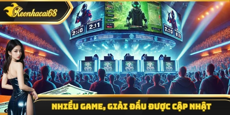 Nhiều game, giải đấu được cập nhật