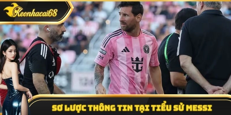 Sơ lược thông tin tại tiểu sử Messi